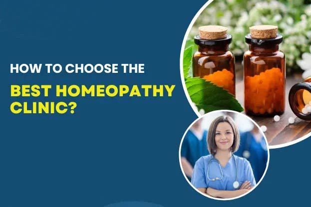 How To Choose The Best Homoeopathy Clinic